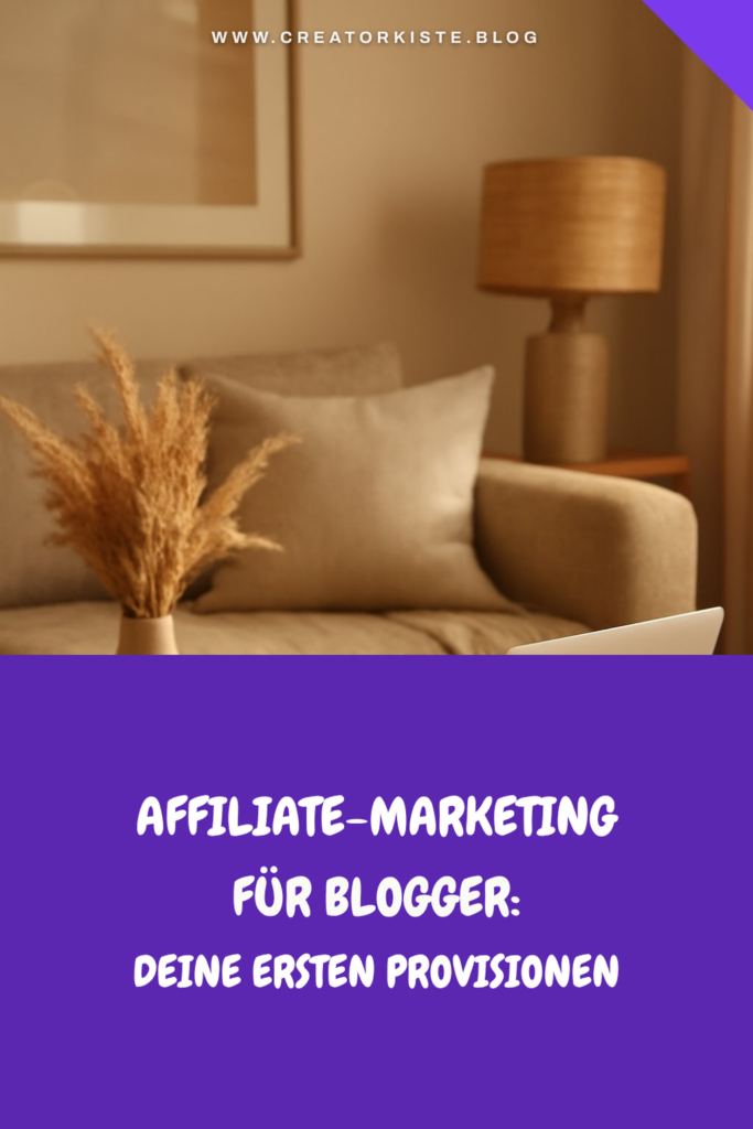 Affiliate-Marketing für Blogger: Deine ersten Provisionen