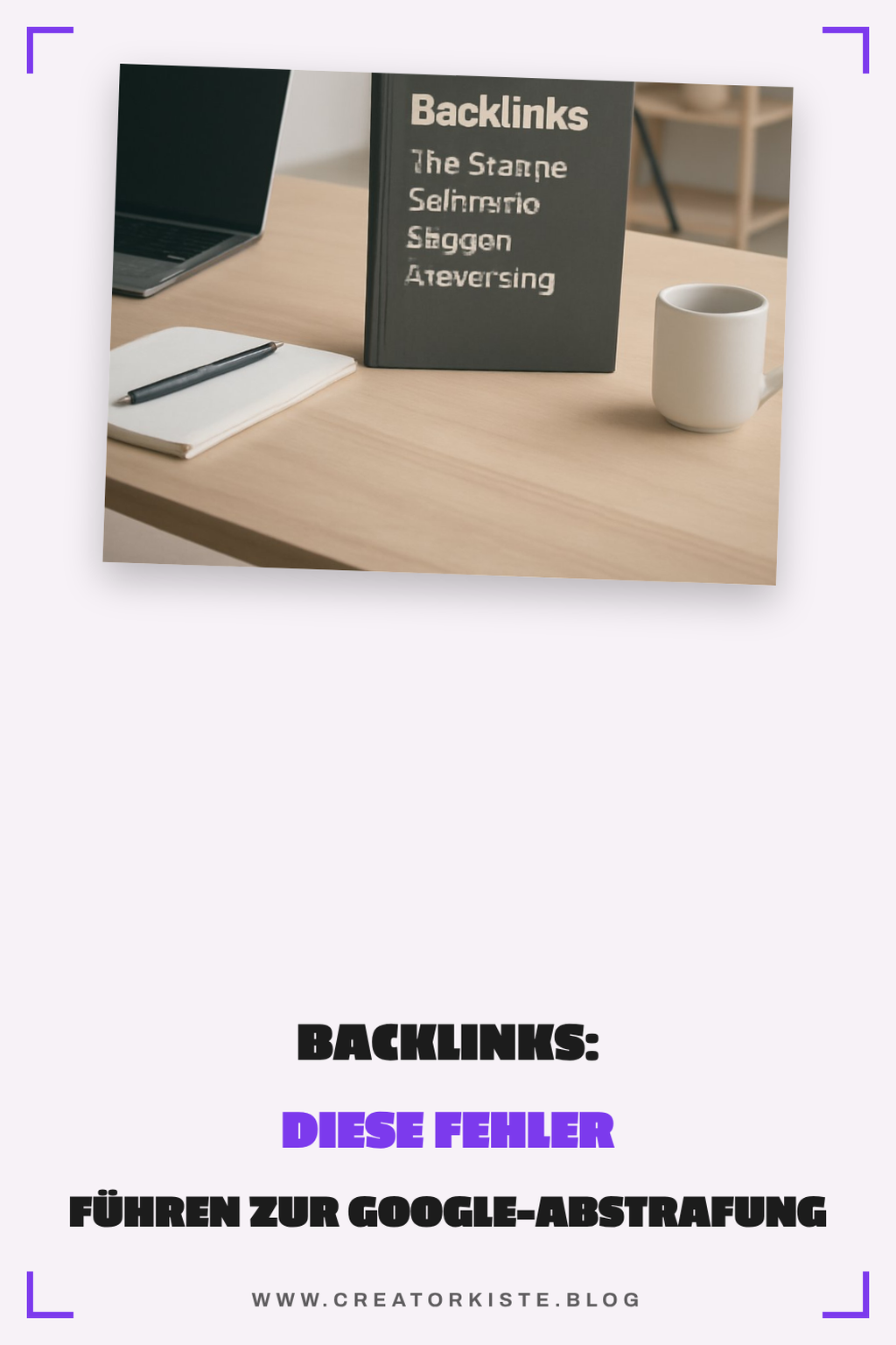 Backlinks: Diese Fehler führen zur Google-Abstrafung — Problem-Szenario