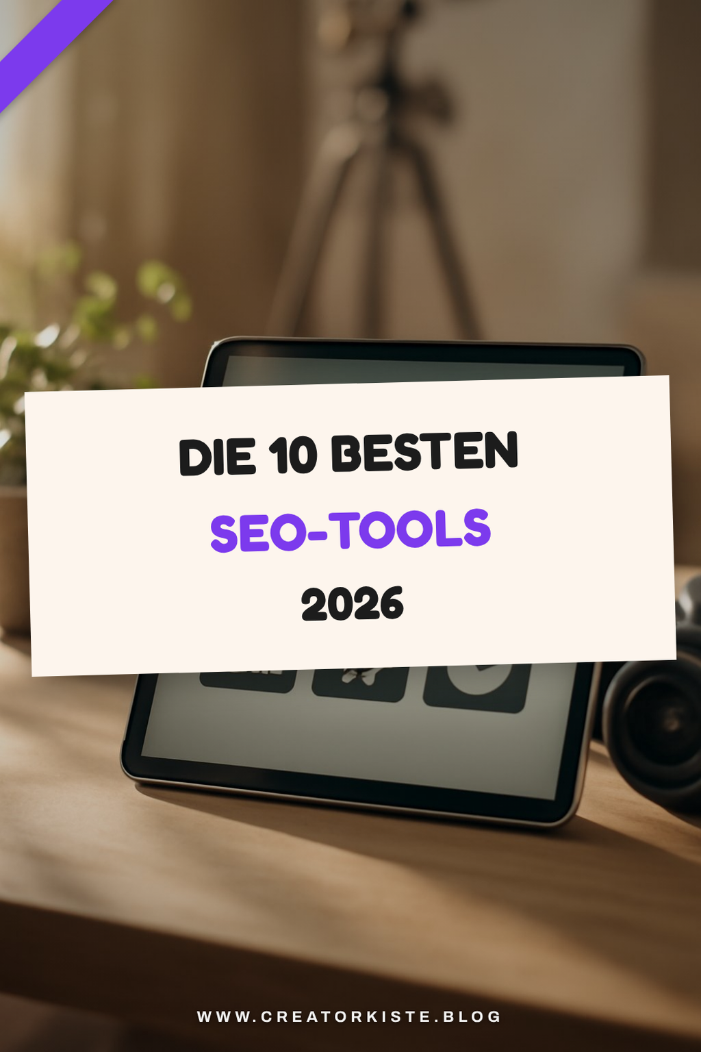 Die 10 besten SEO-Tools 2026 im ehrlichen Vergleich