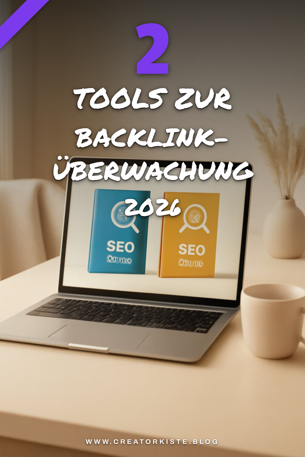 Die 2 besten SEO-Tools für Backlink-Überwachung