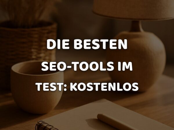Die besten SEO-Tools im Test: Kostenlos vs. Premium
