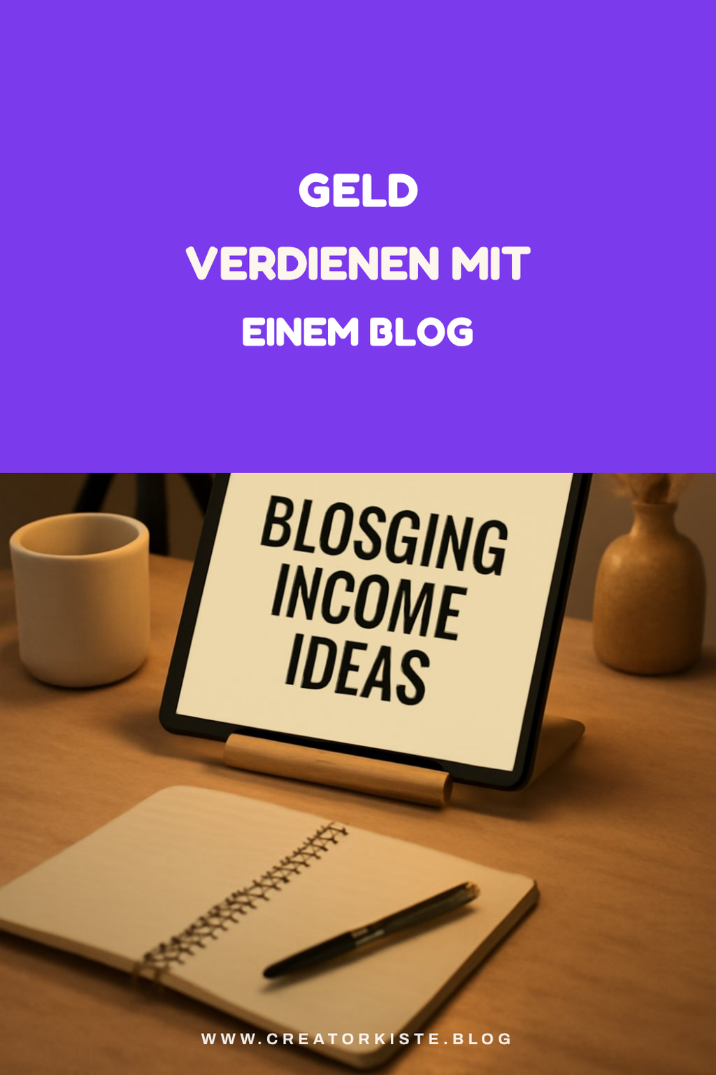 Geld verdienen mit einem Blog: So legst du richtig los