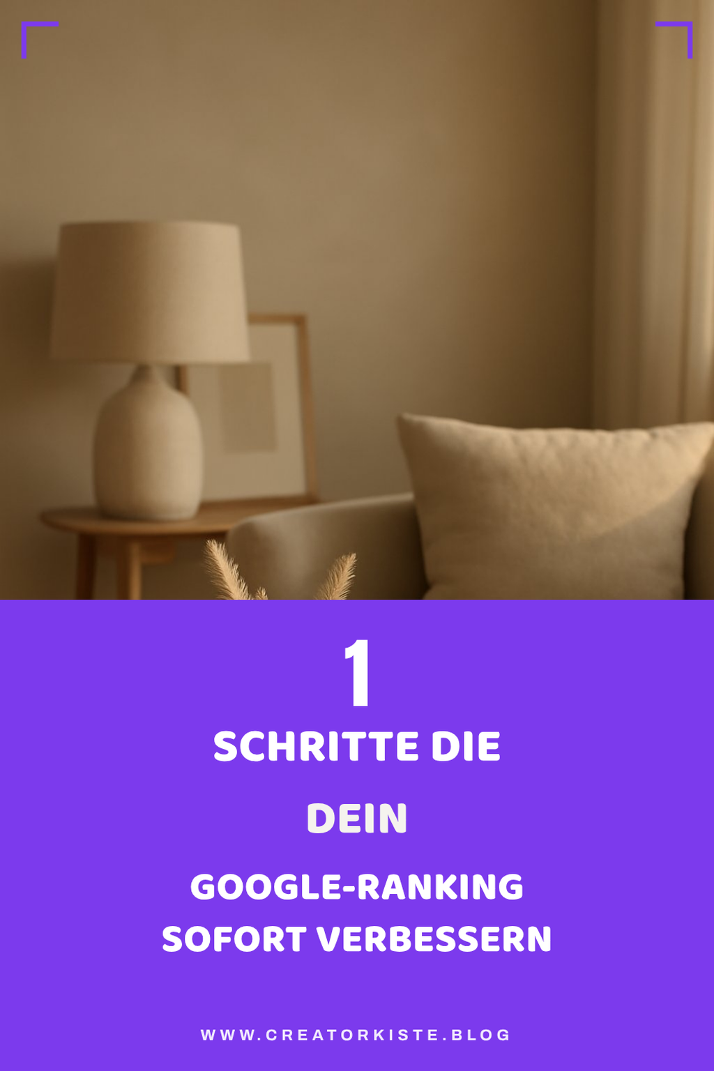 So verbesserst du dein Google-Ranking in 3 Schritten