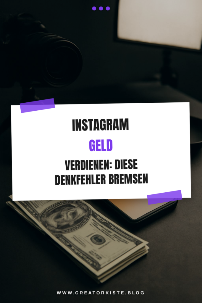 Instagram Geld verdienen: Diese Denkfehler bremsen dich