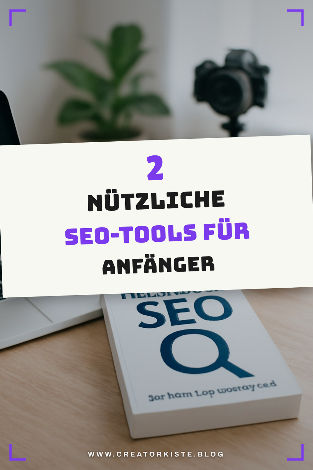 SEO-Tools: Die besten Ressourcen nutzen