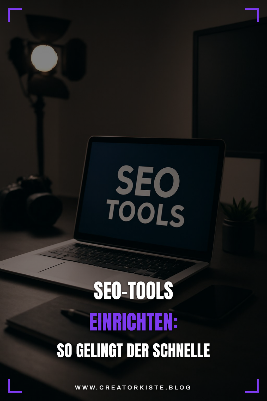 SEO-Tools einrichten: So gelingt der schnelle Start