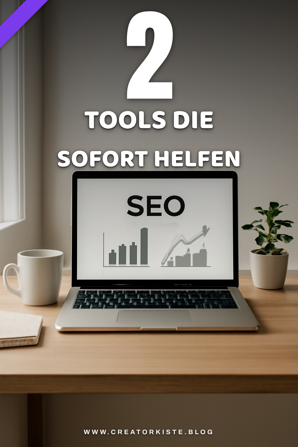 So findest du die besten SEO-Tools für deinen Start