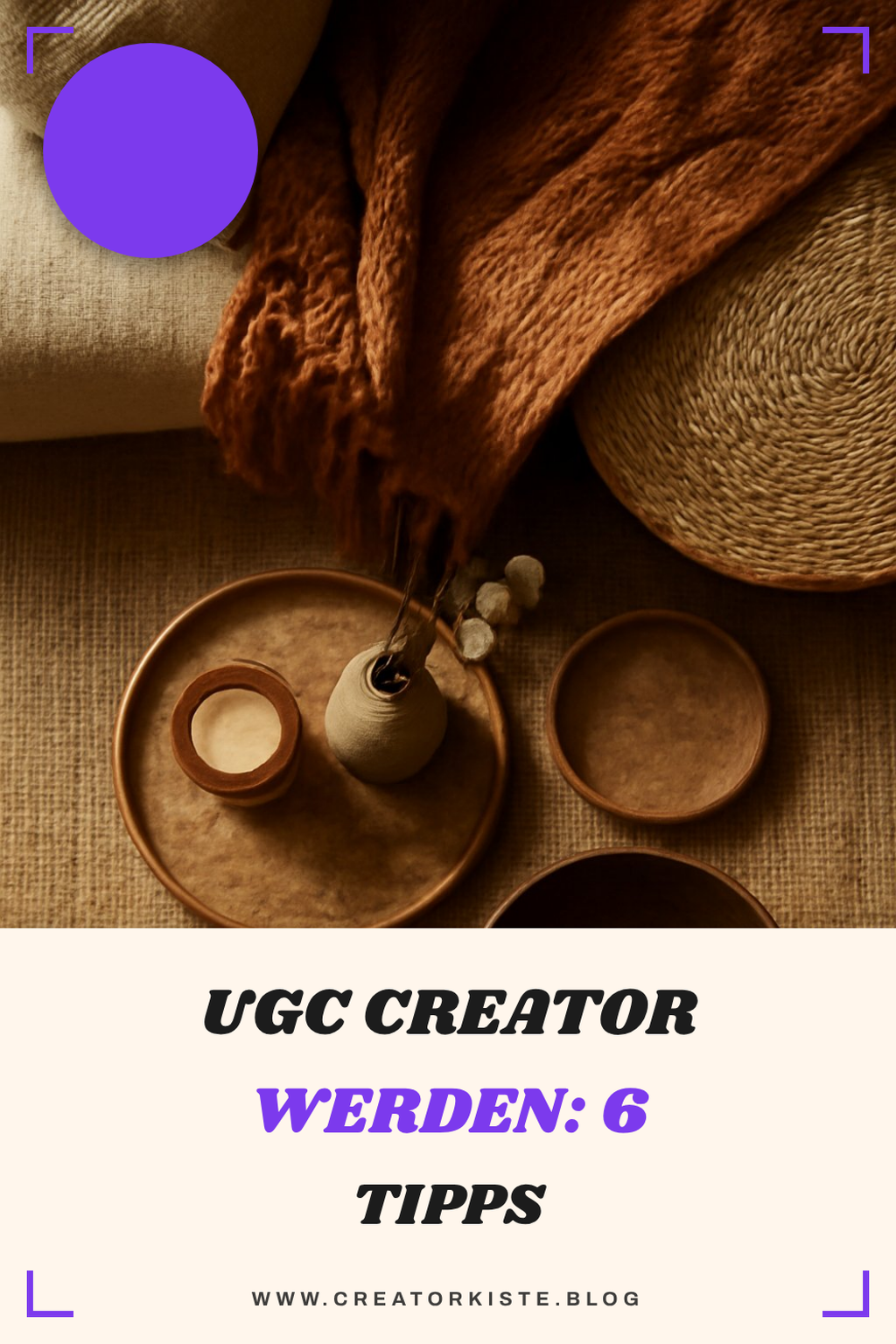 UGC Creator werden: 6 Tipps, die wirklich funktionieren