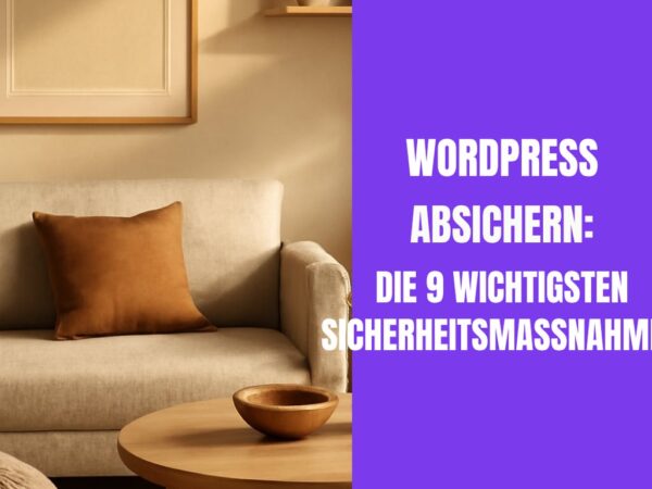 WordPress absichern: Die 9 wichtigsten Sicherheitsmaßnahmen