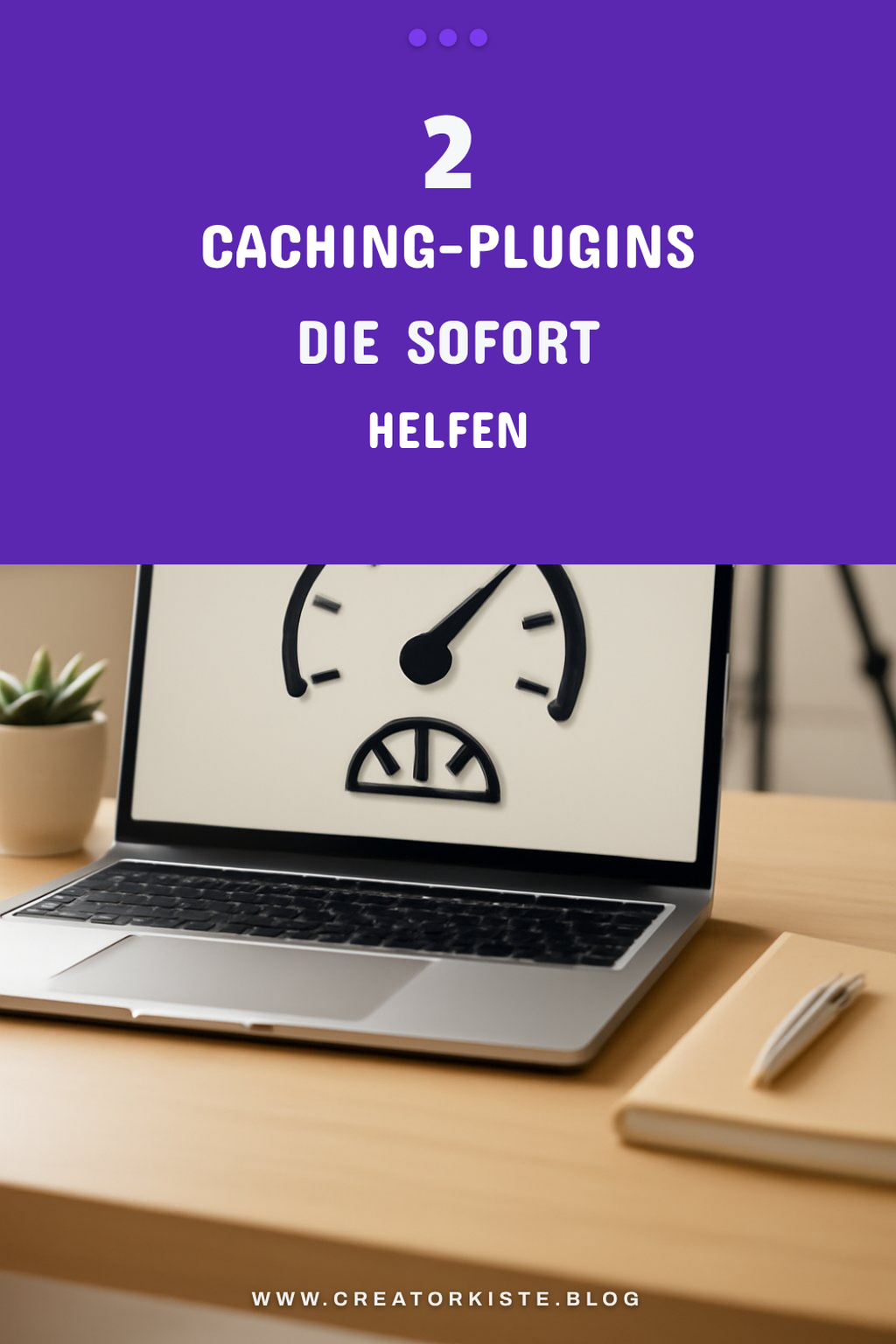Caching für schnellere Ladezeiten nutzen